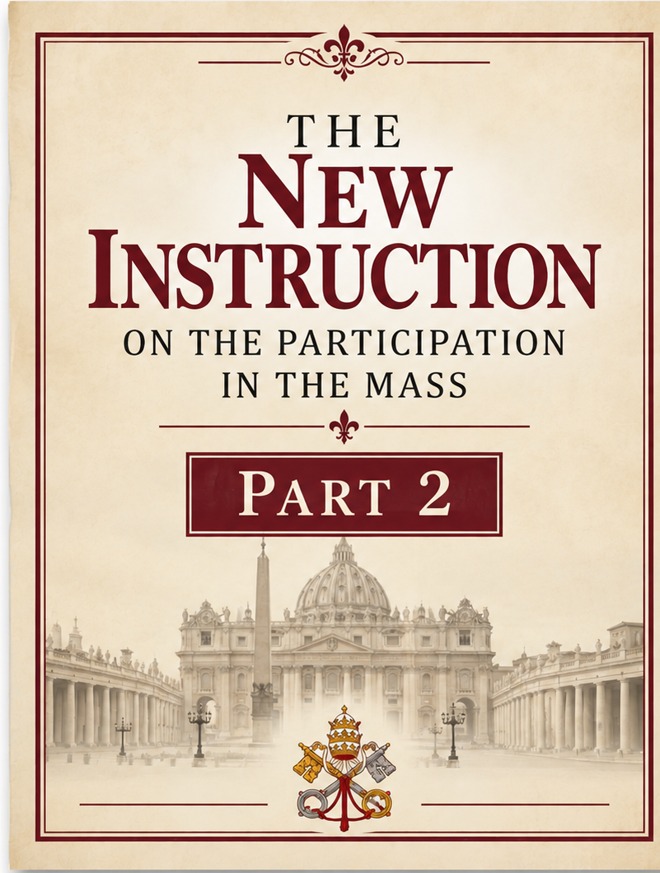 The New Instruction on the Participation in the Mass — Part 2